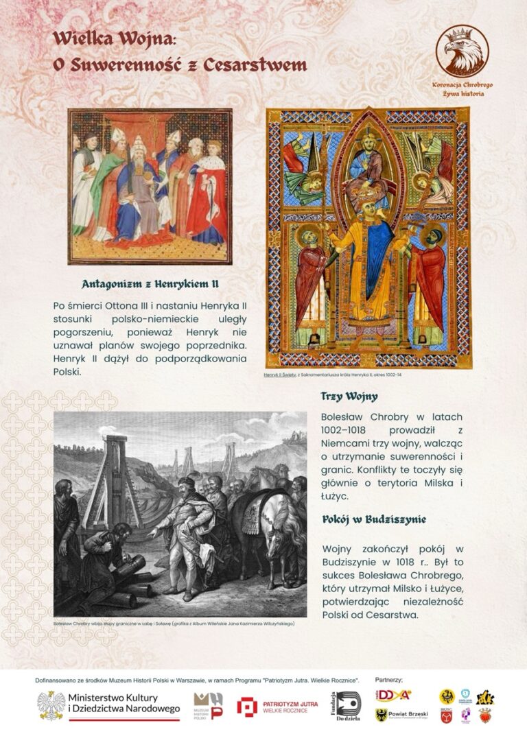 Plansza opisuje konflikty Bolesława Chrobrego z Henrykiem II, trzy wojny o niezależność Polski i pokój w Budziszynie w 1018 roku.