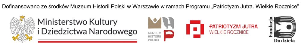 Pasek z logotypami. pierwszy z nich to logotyp Ministerstwa Kultury i Dziedzictwa Narodowego z orłem polskim, drugie logo jest logotypem Muzeum Historii Polski, a trzecie Fundacji Do dzieła z literą D