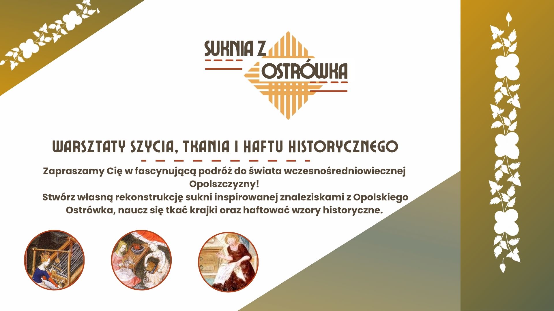 baner projektu Suknia z Ostrówka - z napisem zapraszamy na warsztaty. na banerze oprócz napisów widać fragmenty obrazów kobiet szyjących i tkających zak=mknięte w kole